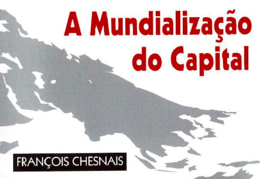 Capa do livro "A Mundialização do Capital", de François Chesnais.